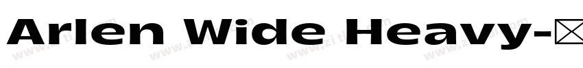 Arlen Wide Heavy字体转换 Arlen Wide Heavy字体转换
